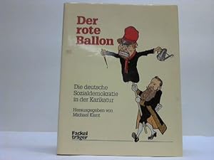 Bild des Verkufers fr Der rote Ballon. Die deutsche Sozialdemokratie in der Karikatur zum Verkauf von Celler Versandantiquariat