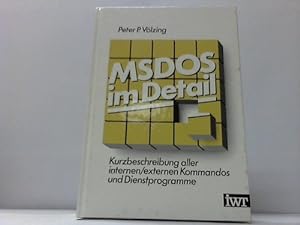 MSDOS im Detail. Kurzbeschreibung aller internen / externen Kommandos und Dienstprogramme