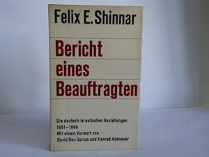 Bild des Verkufers fr Bericht eines Beauftragten. Die deutsch-israelischen Beziehungen 1951-1966 zum Verkauf von Celler Versandantiquariat