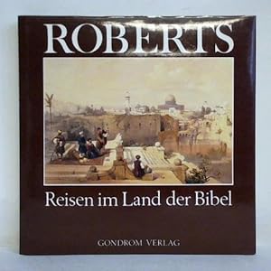 Bild des Verkufers fr Roberts Reisen im Land der Bibel zum Verkauf von Celler Versandantiquariat