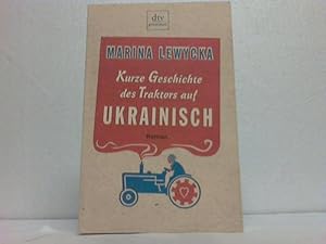 Bild des Verkufers fr Kurze Geschichte des Traktors auf Ukrainisch. Roman zum Verkauf von Celler Versandantiquariat