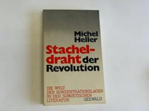 Bild des Verkufers fr Stacheldraht der Revolution. Die Welt der Konzentrationslager in der sowjetischen Literatur zum Verkauf von Celler Versandantiquariat