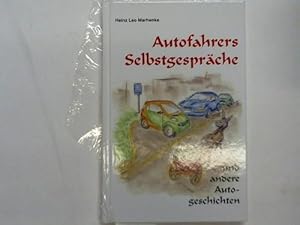 Bild des Verkufers fr Autofahrers Selbstgesprche und andere Autogeschichten zum Verkauf von Celler Versandantiquariat