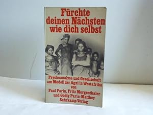 Imagen del vendedor de Frchte deinen Nchsten wie dich selbst. Psychoanalyse und Gesellschaft am Modell der Agni in Westafrika a la venta por Celler Versandantiquariat