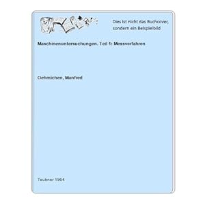 Seller image for Maschinenuntersuchungen. Teil 1: Messverfahren for sale by Celler Versandantiquariat