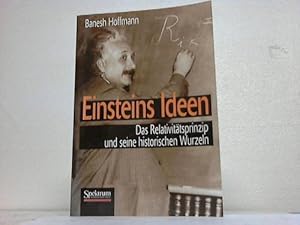 Bild des Verkufers fr Einsteins Ideen. Das Relativittsprinzip und seine historischen Wurzeln zum Verkauf von Celler Versandantiquariat