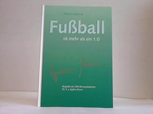 Bild des Verkufers fr Fuball ist nehr als ein 1:O. Biografie des DFB-Ehrenprsidenten Dr. h.c. Egidius Braun zum Verkauf von Celler Versandantiquariat