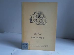 Seller image for Uli hat Geburtstag for sale by Celler Versandantiquariat