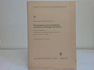 Imagen del vendedor de Physiologische, pharmakologiesche und klinische Wirkungen des Kaffees a la venta por Celler Versandantiquariat