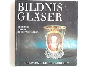 Bildnisgläser der Sammlung Heine in Karlsruhe