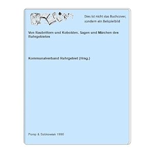 Seller image for Von Raubrittern und Kobolden. Sagen und Mrchen des Ruhrgebietes for sale by Celler Versandantiquariat