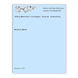 Bild des Verkufers fr Stirling-Maschinen. Grundlagen - Rechnik - Anwendung zum Verkauf von Celler Versandantiquariat
