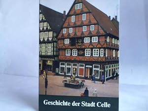 Bild des Verkufers fr Geschichte der Stadt Celle zum Verkauf von Celler Versandantiquariat
