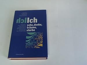 Bild des Verkufers fr Ich sehe, denke, trume, sterbe. Das Hier- und Jetztsein das Sosein und Nichtsein des Mensche im Spiegel der Forschung zum Verkauf von Celler Versandantiquariat