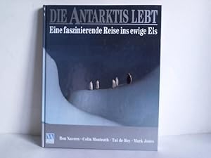 Seller image for Die Antarktis lebt. Eine faszinierende Reise ins ewige Eis for sale by Celler Versandantiquariat