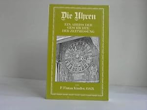 Die Uhren. Ein Abriss der Geschichte der Zeitmessung