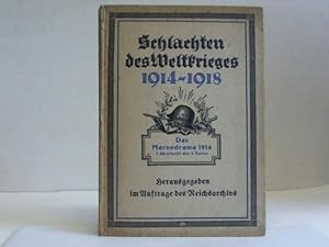 Bild des Verkufers fr Das Marnedrama 1914. 1. Abschnit des 3. Teiles. Die Kmpfe des Gardekorps und des rechten Flgels der 3. Armee vom 5. bis 8. September zum Verkauf von Celler Versandantiquariat