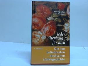 Bild des Verk�ufers f�r Jeder Atemzug f�r dich. Die 100 beliebtesten deutschen Liebesgedichte zum Verkauf von Celler Versandantiquariat