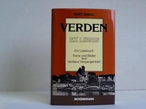 Bild des Verkufers fr Verden. Ex libris. Ein Lesebuch. Texte und Bilder aus Verdens Vergangenheit zum Verkauf von Celler Versandantiquariat