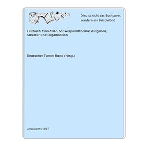 Bild des Verkufers fr Leitbuch 1984-1987. Schwerpunktthema: Aufgaben, Struktur und Organisation zum Verkauf von Celler Versandantiquariat