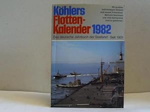 Image du vendeur pour Khlers Flotten-Kalender 1982. Das deutsche Jahrbuch der Seefahrt mis en vente par Celler Versandantiquariat
