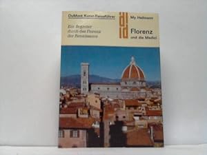 Florenz und die Medici. Ein Begleiter durch das Florenz der Renaissance