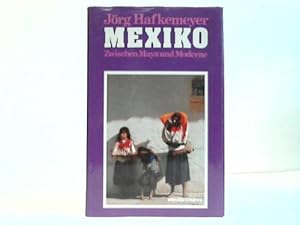 Seller image for Mexiko. Zwischen Maya und Moderne for sale by Celler Versandantiquariat