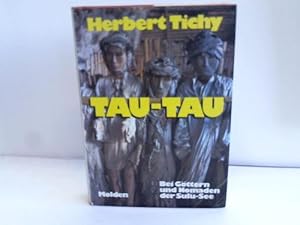 Seller image for TAU-TAU. Bei Gttern und Nomaden der Sulu-See for sale by Celler Versandantiquariat