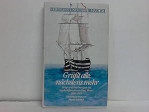 Bild des Verkufers fr Grt alle, nchstens mehr -Briefe und Zeichnungen des Segelschiffsmatrosen Paul Mewes 1860-1865 zum Verkauf von Celler Versandantiquariat