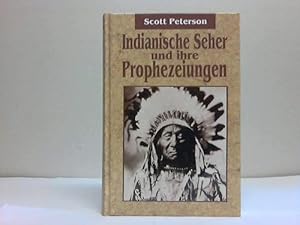 Indianische Seher und ihre Prophezeiungen