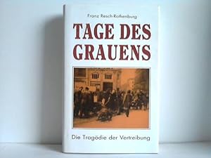 Tage des Grauens. Die Tragödie der Vertreibung