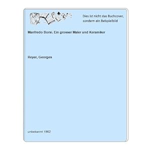 Seller image for Manfredo Borsi. Ein grosser Maler und Keramiker for sale by Celler Versandantiquariat