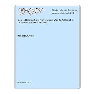 Seller image for Kleines Handbuch der Numerologie. Was ihr Zahlen ber Sie und Ihr Schicksal verraten for sale by Celler Versandantiquariat