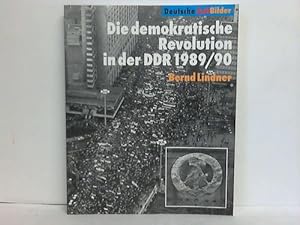 Bild des Verkufers fr Die demokratische Revolution in der DDR. 1989/1990 zum Verkauf von Celler Versandantiquariat