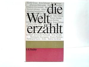 Seller image for Die Welt erzhlt. Vierundfnfzig Beispiele unserer Zeit aus dreiig Lndern for sale by Celler Versandantiquariat