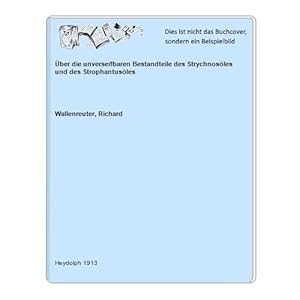 Seller image for ber die unverseifbaren Bestandteile des Strychnosles und des Strophantusles for sale by Celler Versandantiquariat