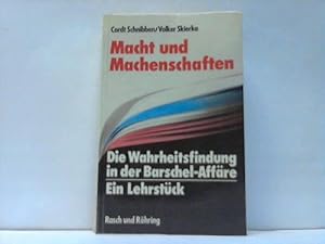 Seller image for Macht und Machenschaften.Die Wahrheitsfindung in der Barschel-Affre - Ein Lehrstck for sale by Celler Versandantiquariat