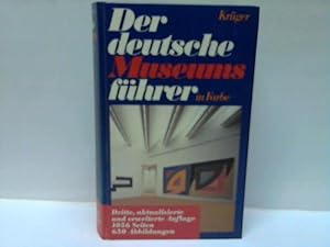 Seller image for Der deutsche Museums-Fhrer in Farbe. Museen und Sammlungen in der Bundesrepublik Deutschland und West-Berlin for sale by Celler Versandantiquariat