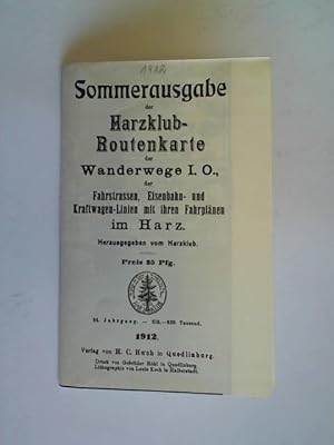 Sommerausgabe der Harzklub-Routenkarte der Wanderweg I. O., der Fahrstrassen, Eisenbahn- und Kraf...