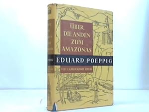 Bild des Verkufers fr ber die Anden zum Amazonas zum Verkauf von Celler Versandantiquariat