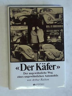 Imagen del vendedor de Der Kfer. Der ungewhnliche Weg eines ungewhnlichen Automobils a la venta por Celler Versandantiquariat