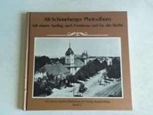 Alt-Schöneberger Photoalbum mit einem Ausflug nach Friedenau und ins alte Berlin