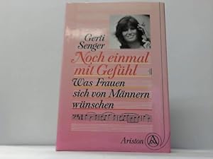 Seller image for Noch einmal mit Gefhl. Was Frauen sich von Mnnern wnschen for sale by Celler Versandantiquariat