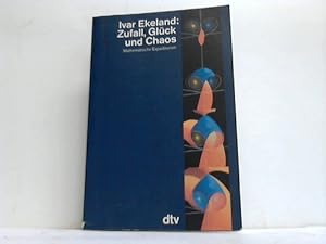 Seller image for Zufall, Glck und Chaos. Mathematische Expeditionen for sale by Celler Versandantiquariat
