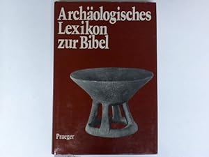 Bild des Verkufers fr Archologisches Lexikon zur Bibel zum Verkauf von Celler Versandantiquariat