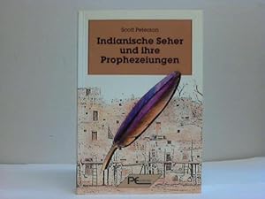 Indianische Seher und ihre Prophezeiungen