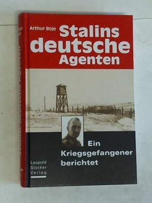 Bild des Verkufers fr Stalins deutsche Agenten. Ein Kriegsgefangener berichtet zum Verkauf von Celler Versandantiquariat