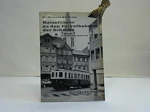 Bild des Verkufers fr Reisefhrer zu den Privatbahnen der Schweiz. Band 1: Nordost-Schweiz zum Verkauf von Celler Versandantiquariat