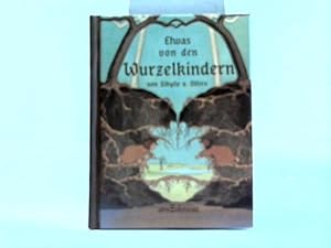 Bild des Verkufers fr Etwas von den Wurzelkindern zum Verkauf von Celler Versandantiquariat