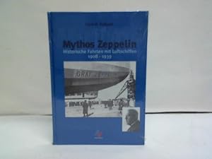 Seller image for Mythos Zeppelin. Historische Fahrten mit Luftschiffen 1908 - 1939 for sale by Celler Versandantiquariat